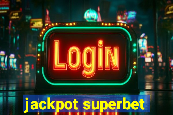 jackpot superbet